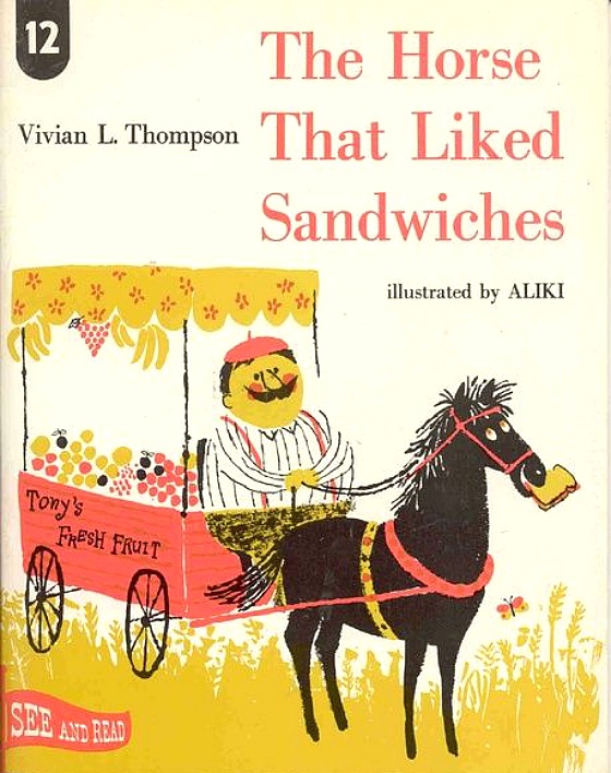 modflowers: The Horse That Liked Sandwiches by Vivian L. Thompson, illustrated by Aliki